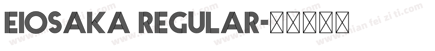 Eiosaka Regular字体转换